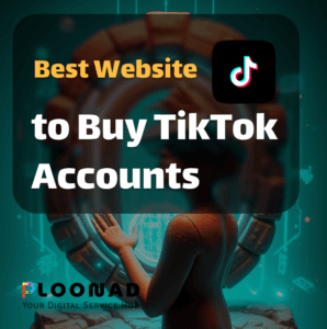 Best Website to Buy TikTok Accounts