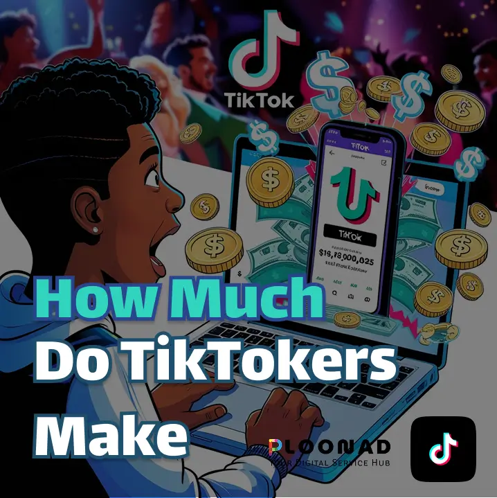 How Much Do TikTokers Make? A Deep Dive into TikTok Earnings in 2024