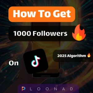 How to Get 1,000 Followers on TikTok Without Posting - Ploonad